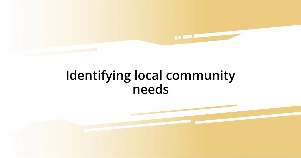 Identifying local community needs