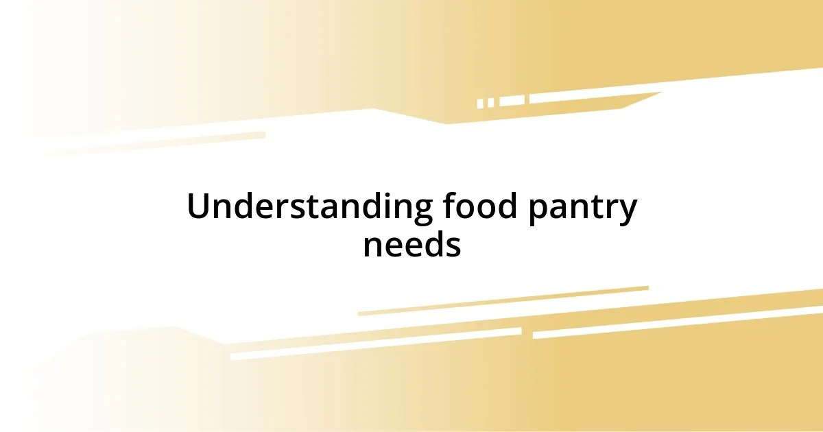 Understanding food pantry needs