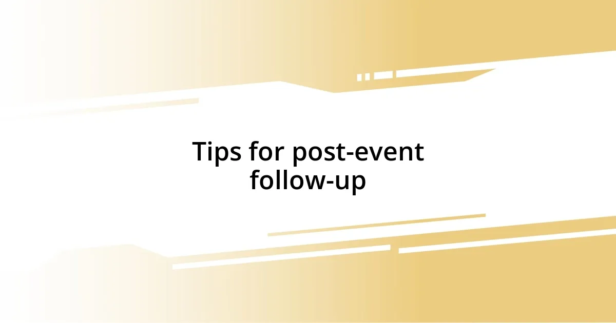 Tips for post-event follow-up