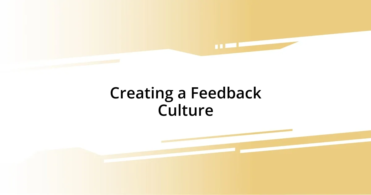 Creating a Feedback Culture