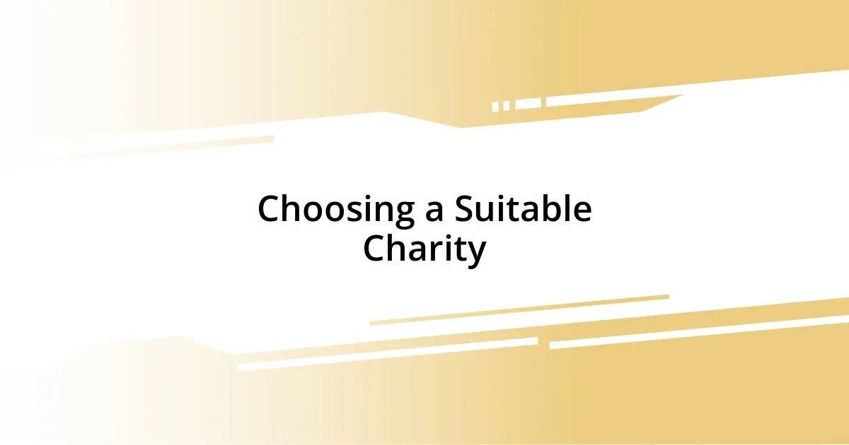 Choosing a Suitable Charity