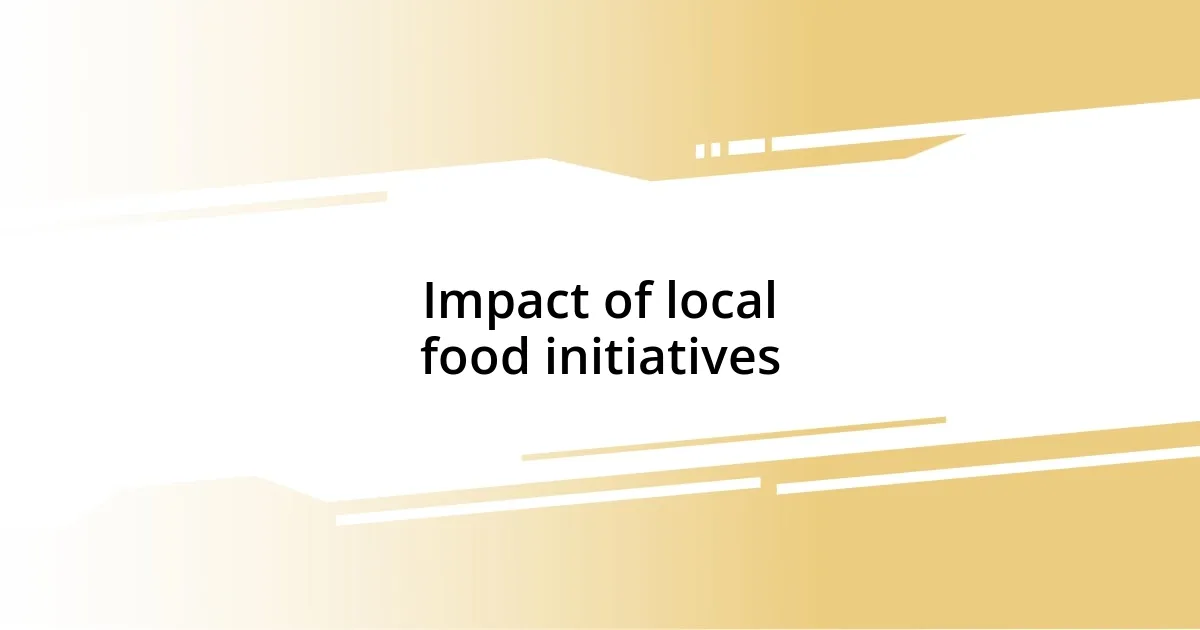 Impact of local food initiatives