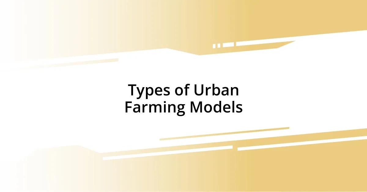 Types of Urban Farming Models