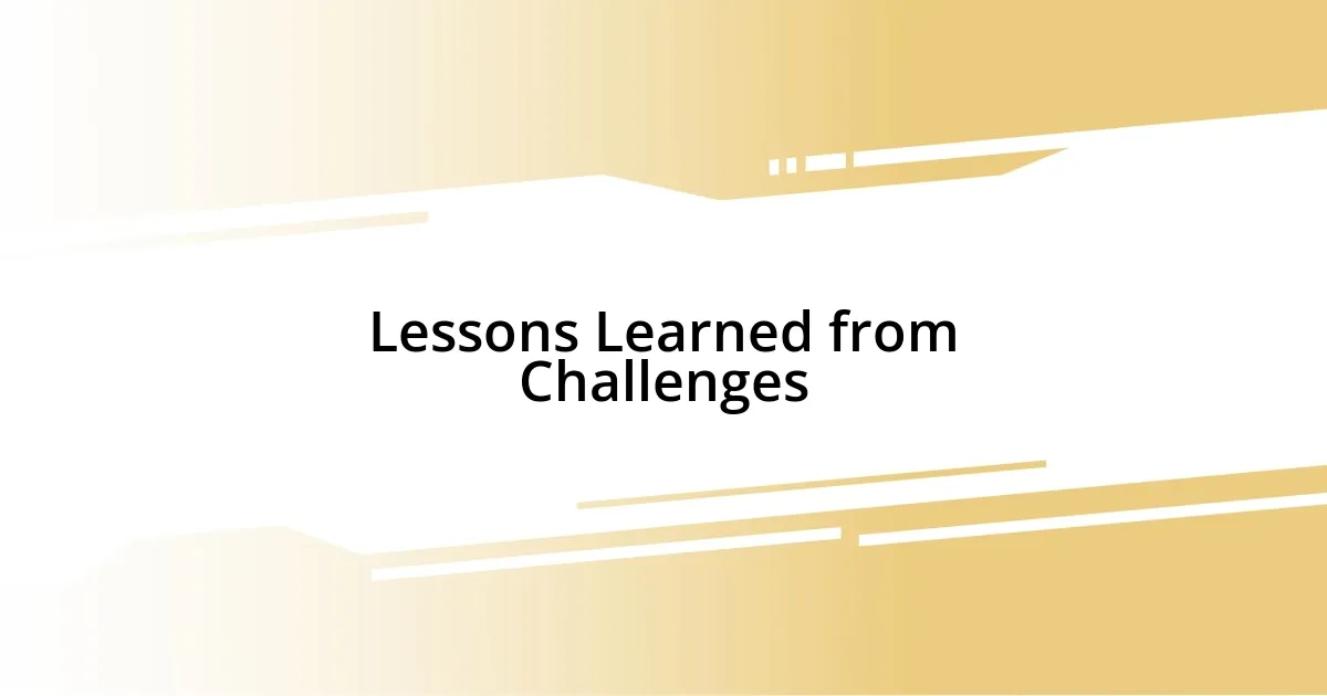 Lessons Learned from Challenges