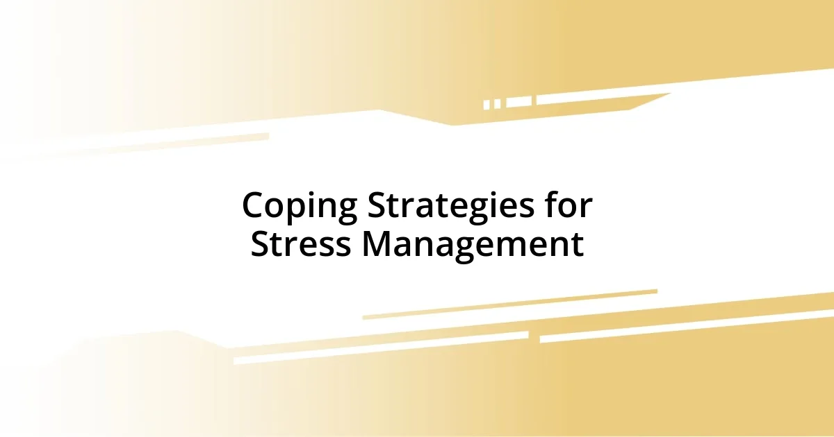 Coping Strategies for Stress Management