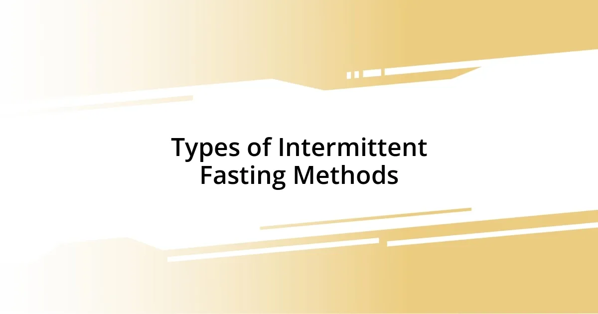 Types of Intermittent Fasting Methods