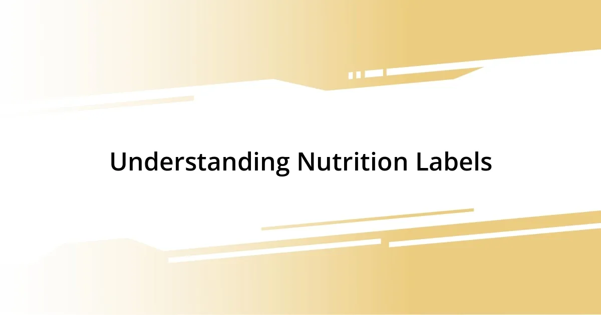 Understanding Nutrition Labels