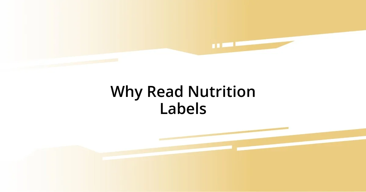 Why Read Nutrition Labels