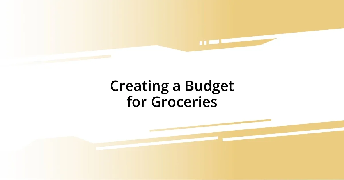 Creating a Budget for Groceries