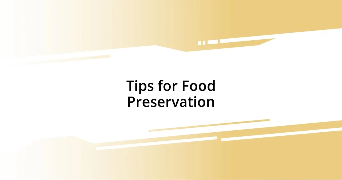 Tips for Food Preservation