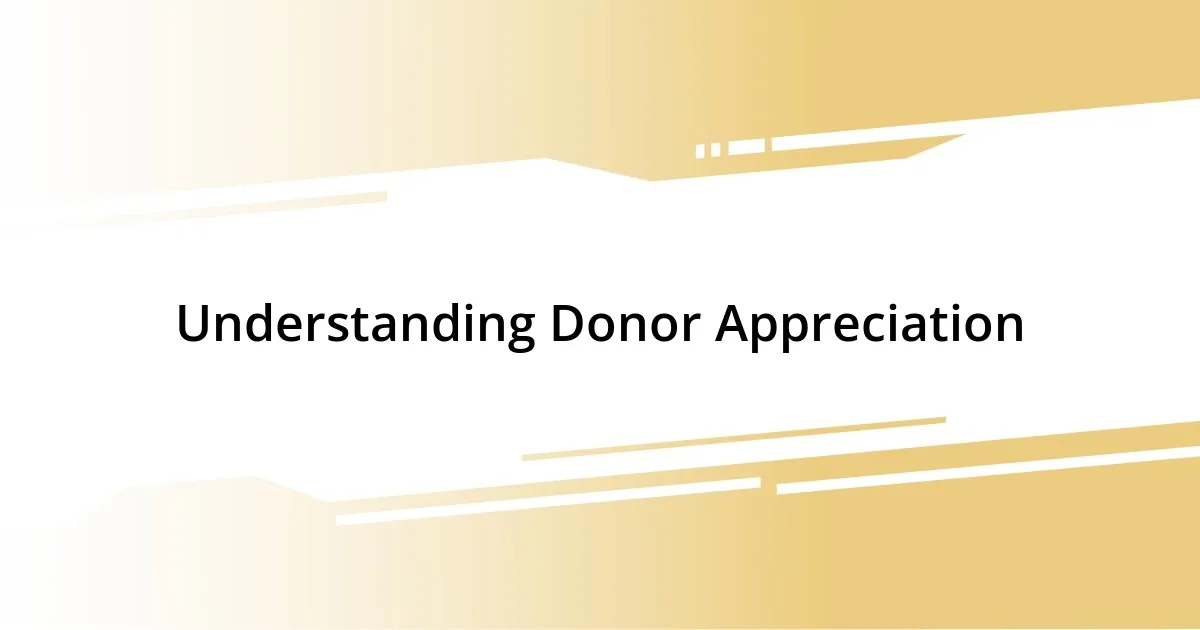 Understanding Donor Appreciation