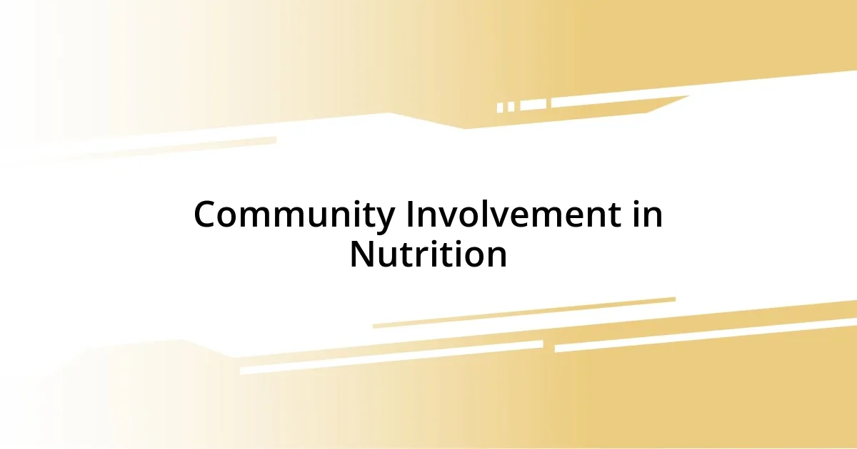 Community Involvement in Nutrition