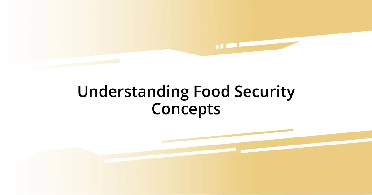 Understanding Food Security Concepts