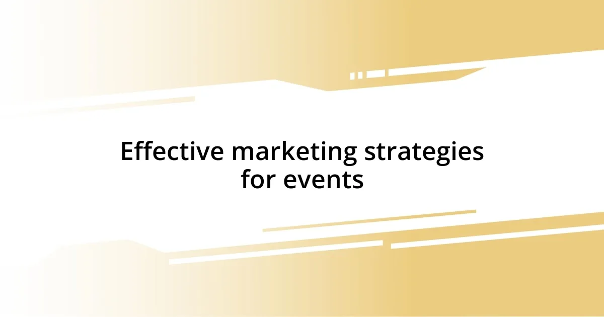 Effective marketing strategies for events