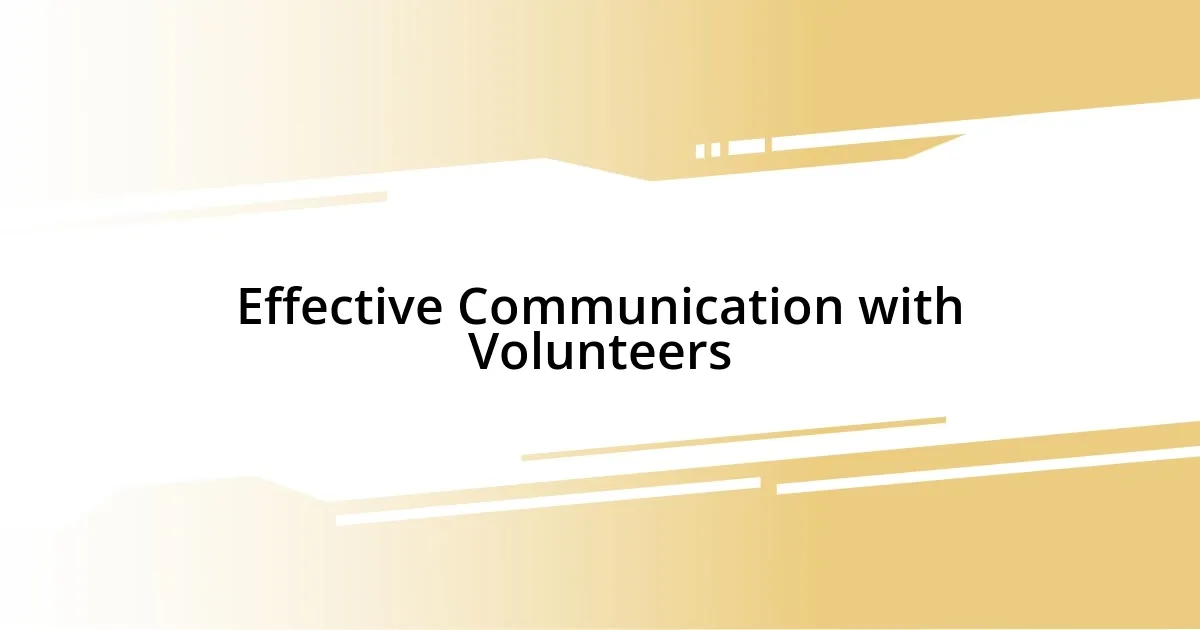 Effective Communication with Volunteers