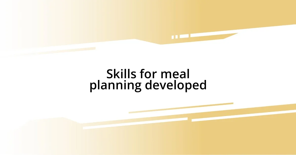 Skills for meal planning developed