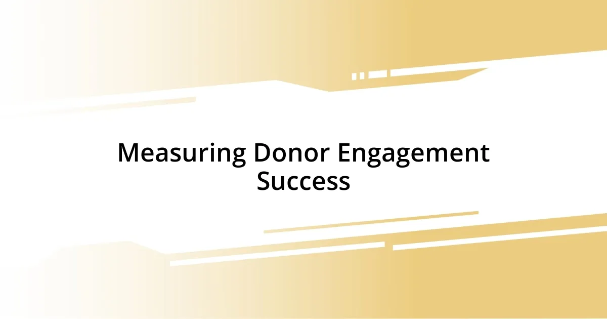 Measuring Donor Engagement Success