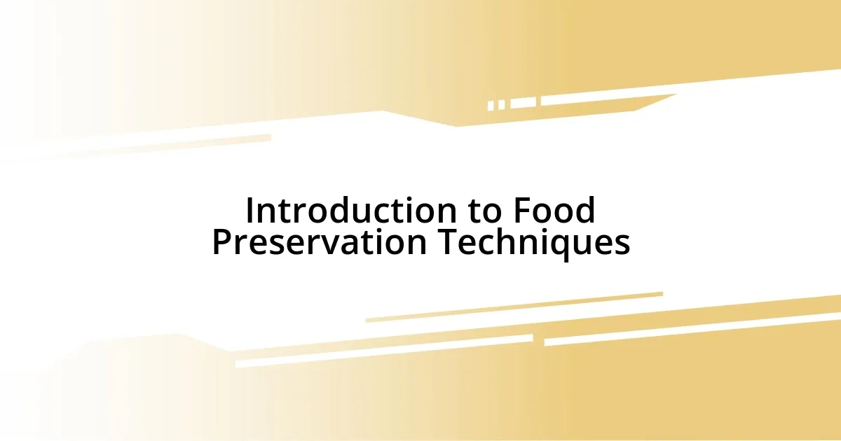 Introduction to Food Preservation Techniques