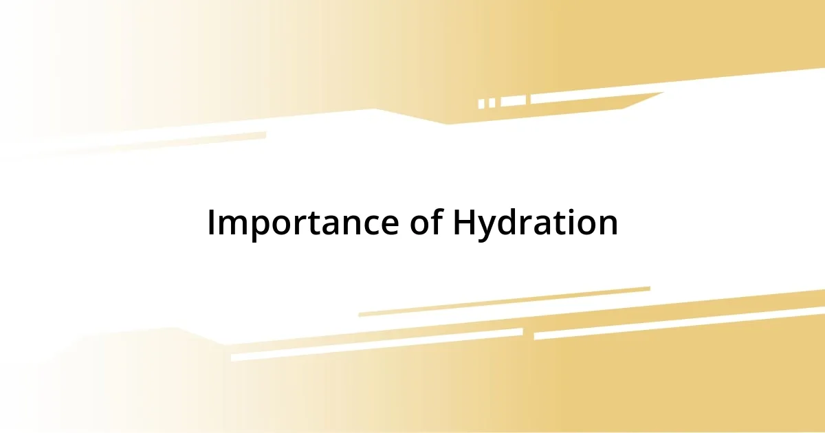 Importance of Hydration