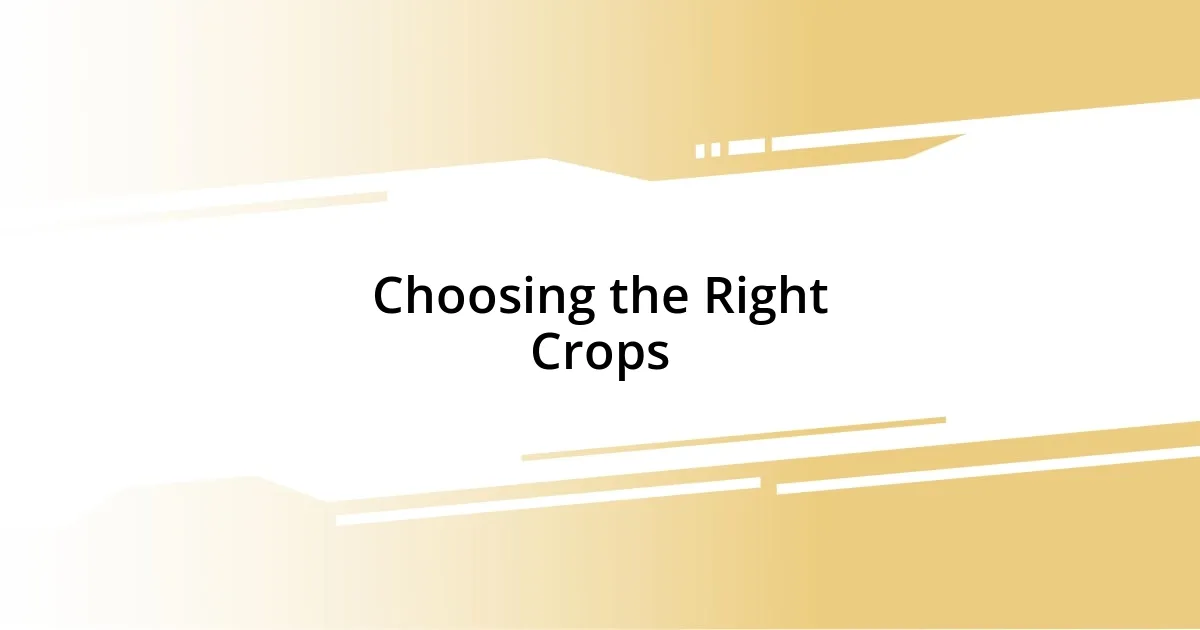 Choosing the Right Crops