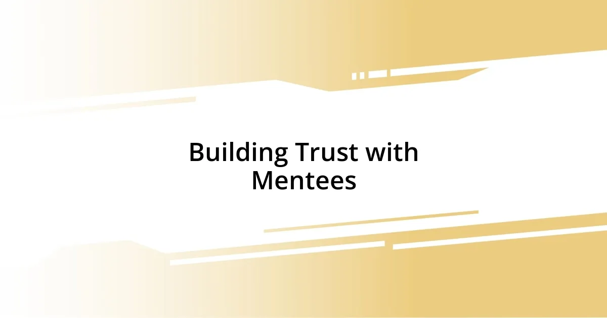 Building Trust with Mentees